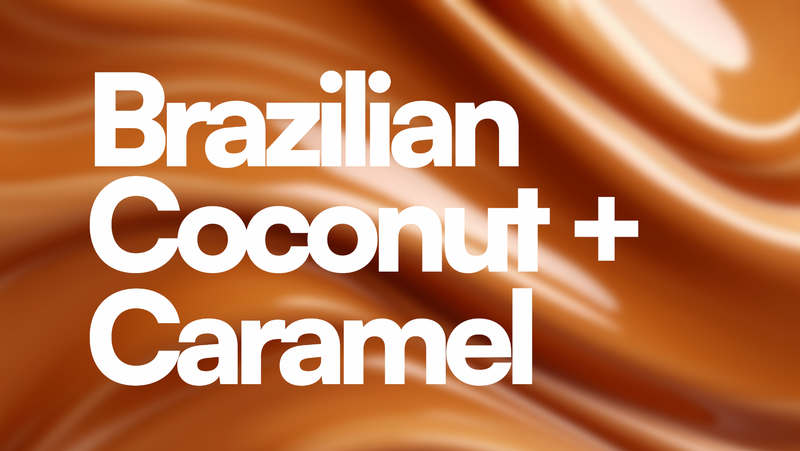 Brazilian Coconut + Caramel